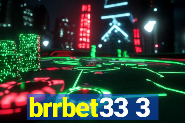 brrbet33 3